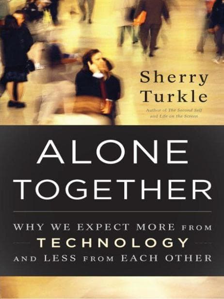 Alone Together: Why We Expect More from Technology and Less from Each Other cover