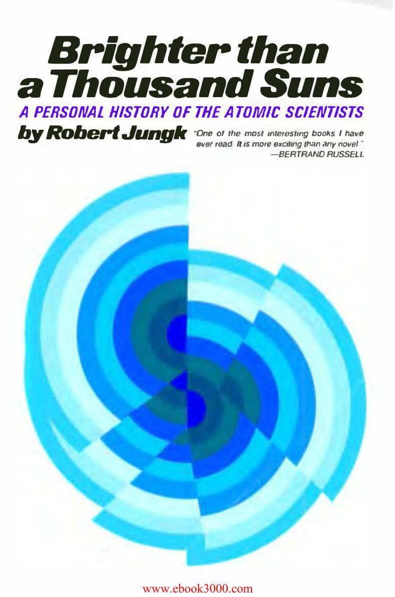 Brighter than a Thousand Suns - A Personal History of the Atomic Scientists cover
