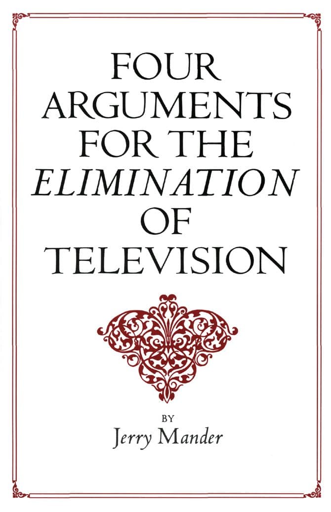 Four Arguments for the Elimination of Television cover