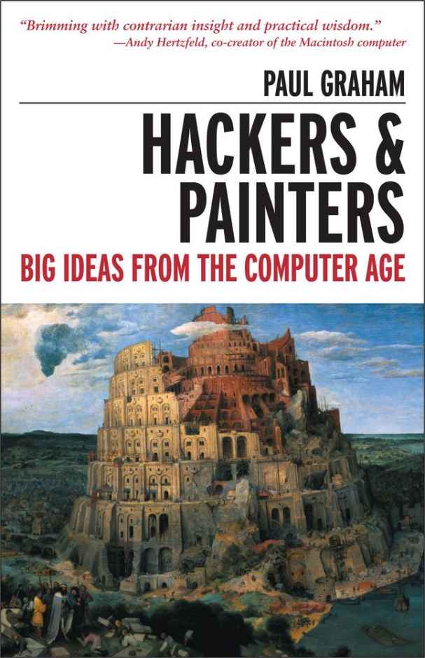 Hackers & Painters: Big Ideas from the Computer Age cover