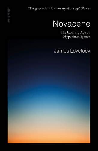 Novacene: The Coming Age of Hyperintelligence cover