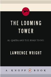 The Looming Tower: Al-Qaeda and the Road to 9/11 cover
