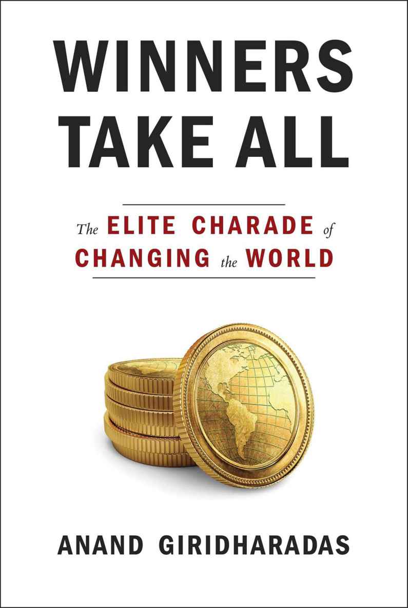 Winners Take All: The Elite Charade of Changing the World cover