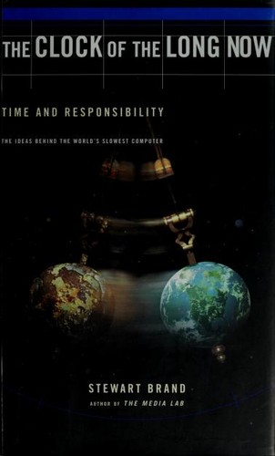Clock of the Long Now: Time and Responsibility cover